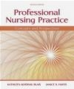 Professional Nursing Practice Janice Hayes, Kathy Blais