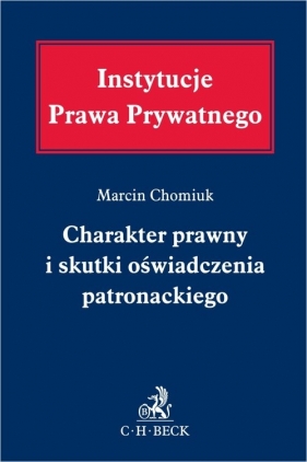 Charakter prawny i skutki oświadczenia patronackiego - r.pr. dr Marcin Chomiuk