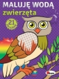 Maluję wodą, zwierzęta - Opracowanie zbiorowe