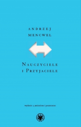 Nauczyciele i Przyjaciele - Andrzej Mencwel