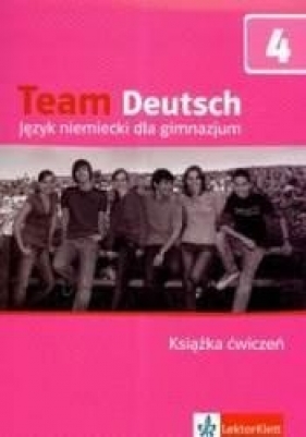 Team Deutsch 4 książka ćwiczeń - Esterl Ursula, Korner Elke, Einhorn Agnes