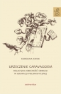 Urzeczenie Caravaggiem. Relacyjna obecność obrazu w edukacji polonistycznej - Karolina Kwak