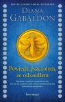 Powiedz pszczołom, że odszedłem Diana Gabaldon
