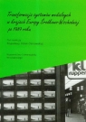Transformacja systemów medialnych w krajach Europy Środkowo-Wschodniej po 1989 Dobek - Ostrowska Bogusława (red.)