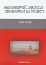 Rachunkowość zarządcza zorientowana na projekty Marcin Klinowski