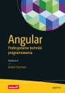 Angular Profesjonalne techniki programowania Freeman Adam
