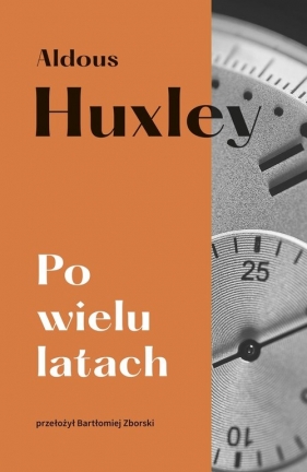 Po wielu latach - Huxley Aldous