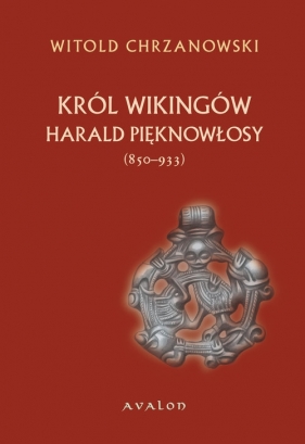 Harald Pięknowłosy - Chrzanowski Witold
