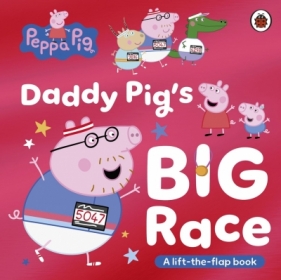 Peppa Pig. Daddy Pig's Big Race - Opracowanie zbiorowe