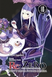 Re: Zero Życie w innym świecie od zera 10 Light Novel - Tappei Nagatsuki