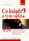 Co ksiądz o tym sądzi ?