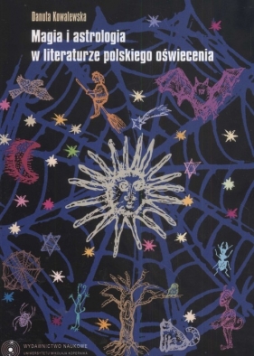 Magia i astrologia w literaturze polskiego oświecenia - Kowalewska Danuta