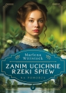 Zanim ucichnie rzeki śpiew. Na Pomorzu. Tom 2 Marlena Wittstock
