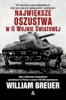 Największe oszustwa II wojny światowej (wyd. kieszonkowe) William B. Breuer
