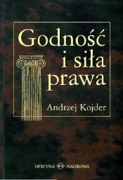 Godność i siła prawa. Szkice socjologicznoprawne