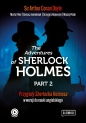 The Adventures of Sherlock Holmes. Part 2. Ciąg dalszy przygód Sherlocka Holmesa w wersji do nauki angielskiego - Grzegorz Komerski, Dariusz Jemielniak, Marta Fihel, Maciej Polak, Arthur Conan Doyle