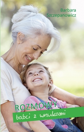 Rozmowy babci z wnukami - Barbara Szczepanowicz