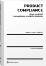 Product compliance. Ocena zgodności i wprowadzanie produktów do obrotu Mateusz Tomasz Siedlecki