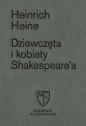 Dziewczęta i kobiety Shakespeare'a - Heinrich Heine