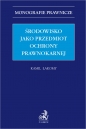 Środowisko jako przedmiot ochrony prawnokarnej - Kamil Łakomy