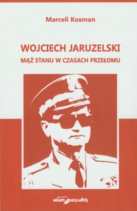 Wojciech Jaruzelski - Kosman Marceli<br />