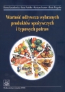 Wartość odżywcza wybranych produktów spożywczych i typowych potraw  Kunachowicz Hanna, Nadolna Irena, Iwanow Krystyna i inni