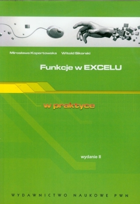 Funkcje w Excelu w praktyce - Kopertowska, Sikorski