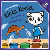 Kicia Kocia. Co z tymi śmieciami? - Anita Głowińska