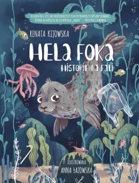 Hela Foka. Historie na fali [2023] Renata Kijowska .