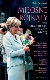 Miłosne trójkąty czyli gra o miłość pieniądze i władzę