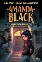 Amanda Black i niebezpieczne dziedzictwo - Barbara Montes, Juan Gómez-Jurado