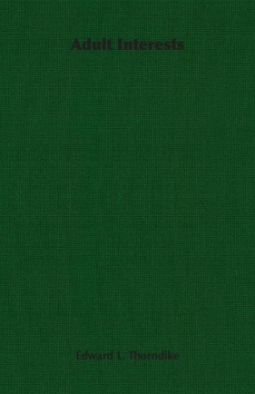 Adult Interests - Thorndike Edward L.