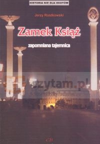 Zamek Książ zapomniana tajemnica + CD (dodruk na życzenie)