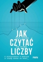 Jak czytać liczby. O statystykach w mediach (i kiedy można im ufać) - Tom Chivers, Chivers David
