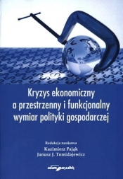 Kryzys ekonomiczny a przestrzenny i funkcjonalny wymiar polityki gospodarczej