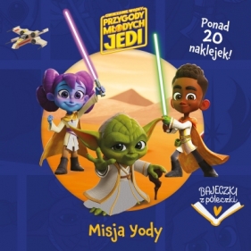 Bajeczki z półeczki. Misja Yody. Gwiezdne wojny Przygody Młodych Jedi - Praca zbiorowa