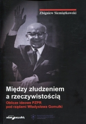 Między złudzeniem a rzeczywistością - Zbigniew Siemiątkowski