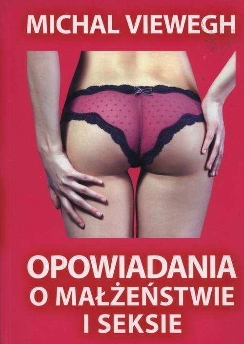 Opowiadania o małżeństwie i seksie