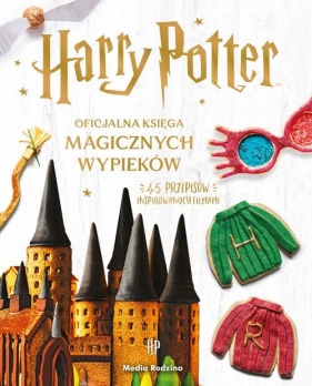 Harry Potter. Oficjalna księga magicznych wypieków - Farrow Joanna