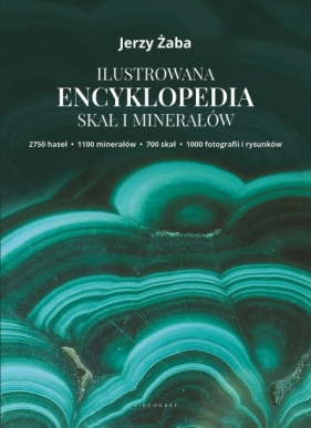 Ilustrowana encyklopedia skał i minerałów - Jerzy Żaba