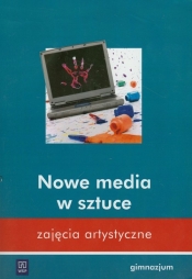 Zajęcia artystyczne Nowe media w sztuce