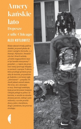 Amerykańskie lato. (Uszkodzona okładka) - Alex Kotlowitz