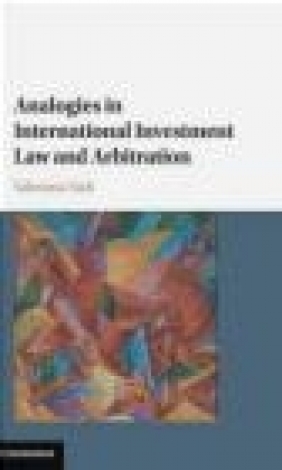 Analogies in International Investment Law and Arbitration Valentina Vadi