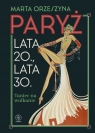  Paryż. Lata 20 - lata 30. Taniec na wulkanie