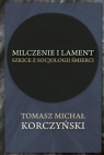 Milczenie i lament. Szkice z socjologii śmierci