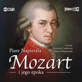 Mozart i jego epoka (Audiobook) - Napierała Piotr