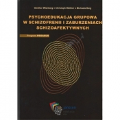 Psychoedukacja grupowa w schizofrenii i zaburzeniach schizoafektywnych - WIENBERG GUNTHER, WALTHER CHRISTOPH, BERG MICHAELA