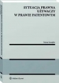 Sytuacja prawna używaczy w prawie patentowym - Marta Sznajder