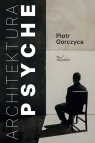 Architektura Psyche Piotr Gorczyca