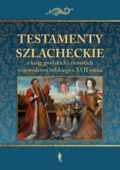 Testamenty szlacheckie z ksiąg grodzkich i... - Konrad Rzemieniecki, red. Paweł Klint